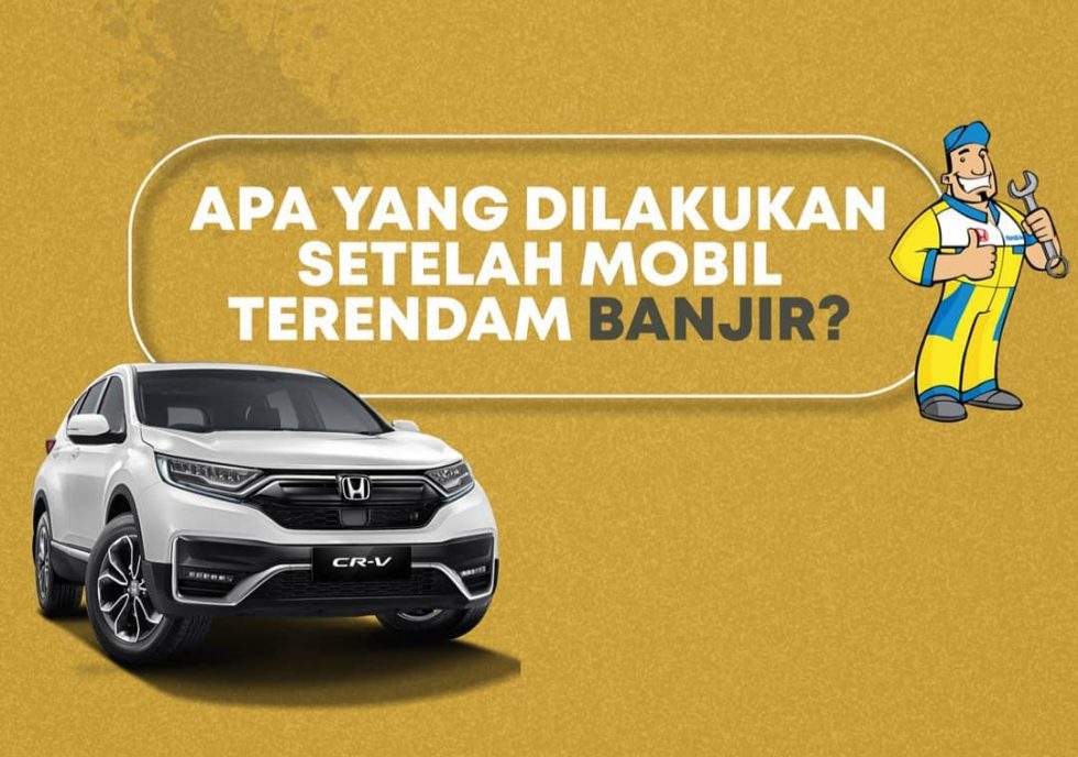 Apa Yang di Lakukan Setelah Mobil Kena Banjir?  Honda Sukun Malang