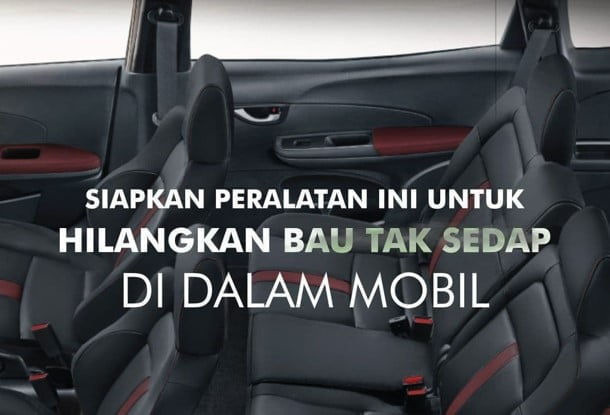 Siapkan Alat Ini di Mobil Agar Bau Tak Sedap Hilang Honda Malang