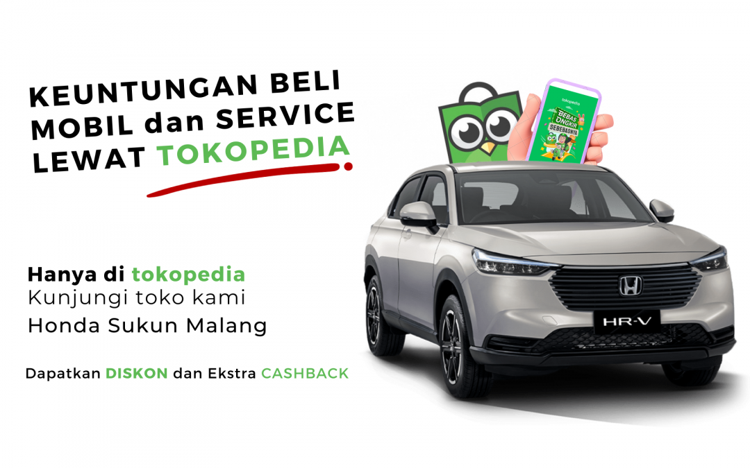 KEUNTUNGAN BELI MOBIL HONDA dan PAKET SERVICE LEWAT TOKOPEDIA