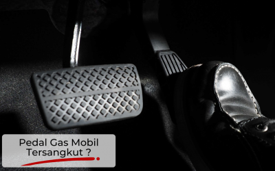 CARA MENGATASI PEDAL GAS MOBIL TERSANGKUT