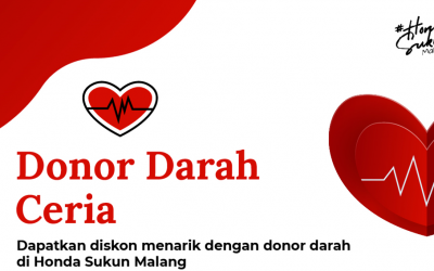 JELANG HARI DONOR DARAH HONDA SUKUN MALANG GELAR PROMO SERVICE
