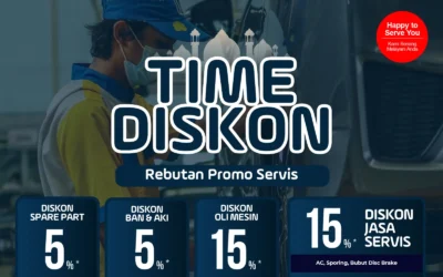 TIME DISKON: Rebutan Promo Servis, Raih Diskon hingga 15%
