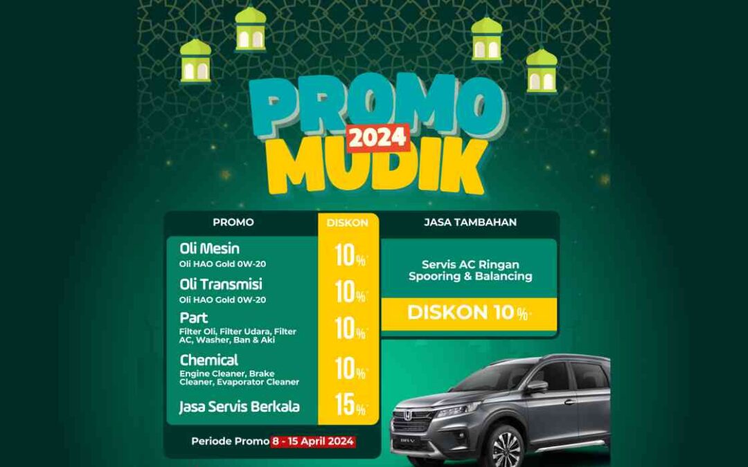 Promo Mudik 2024: Biar Mudik Nyaman, Servis Mobil Sekarang! Diskon Hingga 15%