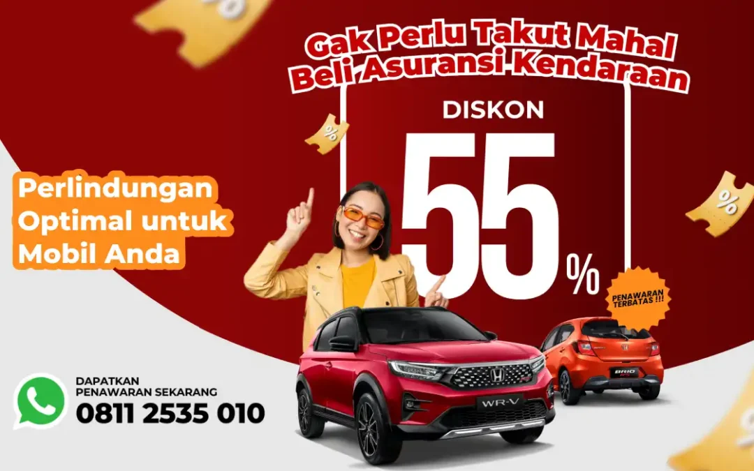 Klaim Diskon Spesial 55% untuk Asuransi Kendaraan!