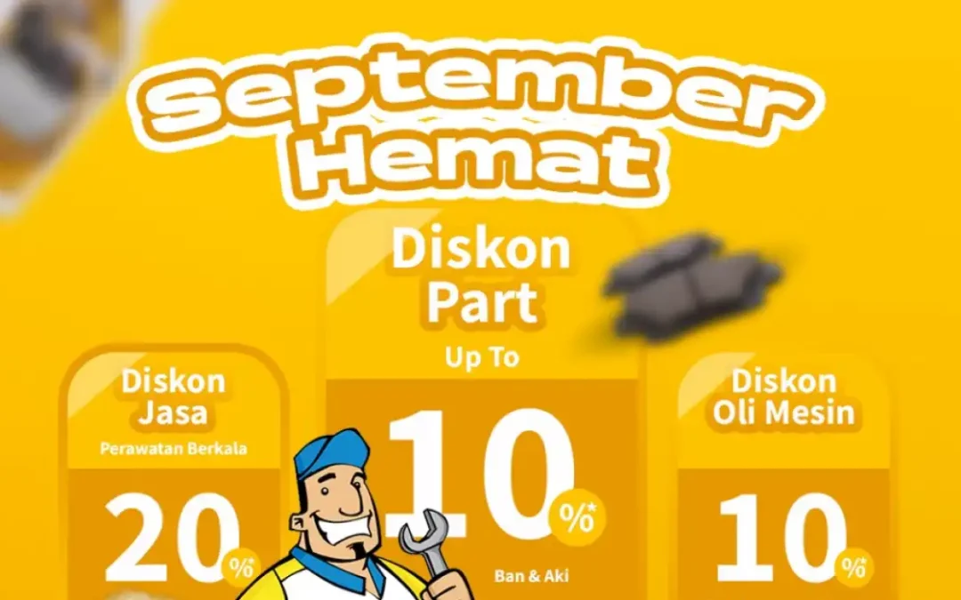 September Hemat: Diskon Besar Makin Hemat! Promo Service Mobil hingga 20%