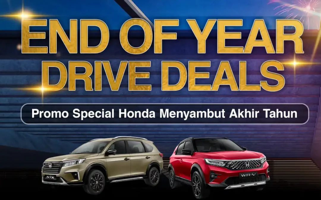 Promo Beli Mobil Honda Spektakuler Akhir Tahun: End of Year Drive Deals!