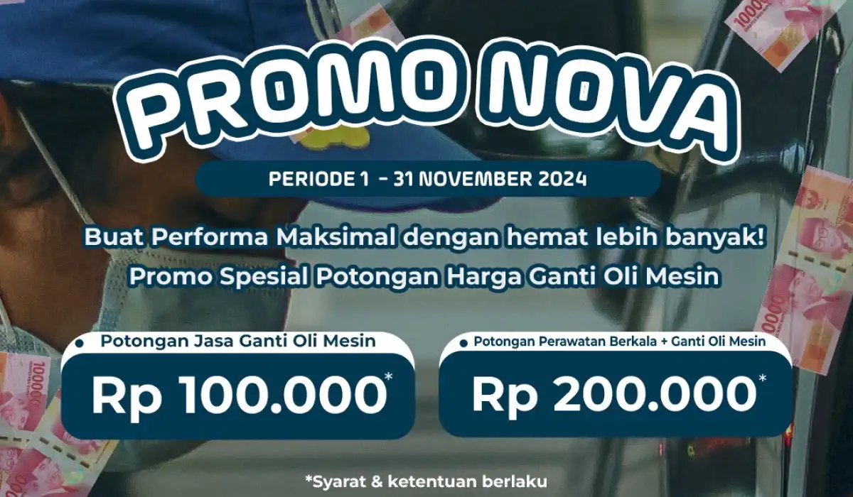 Promo NOVA: Optimalisasi Performa Mobil dengan Hemat Lebih Besar di Akhir Tahun!