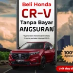 Beli Honda CR-V Tanpa Bayar Angsuran! 100% Aproval, Unit Langsung Dikirim!