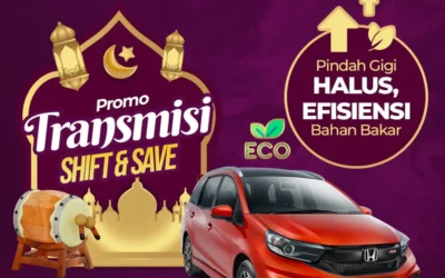 Promo Transmisi Mobil SHIFT dan SAVE di Honda Sukun Malang