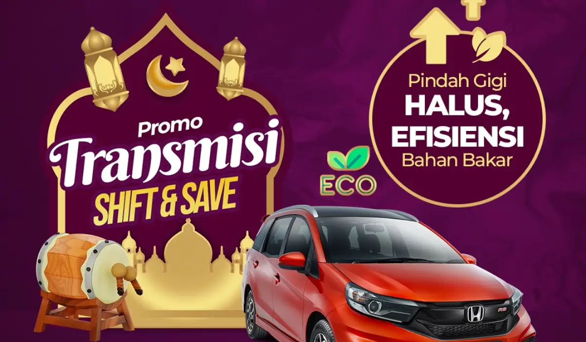 Promo Transmisi Mobil SHIFT dan SAVE di Honda Sukun Malang